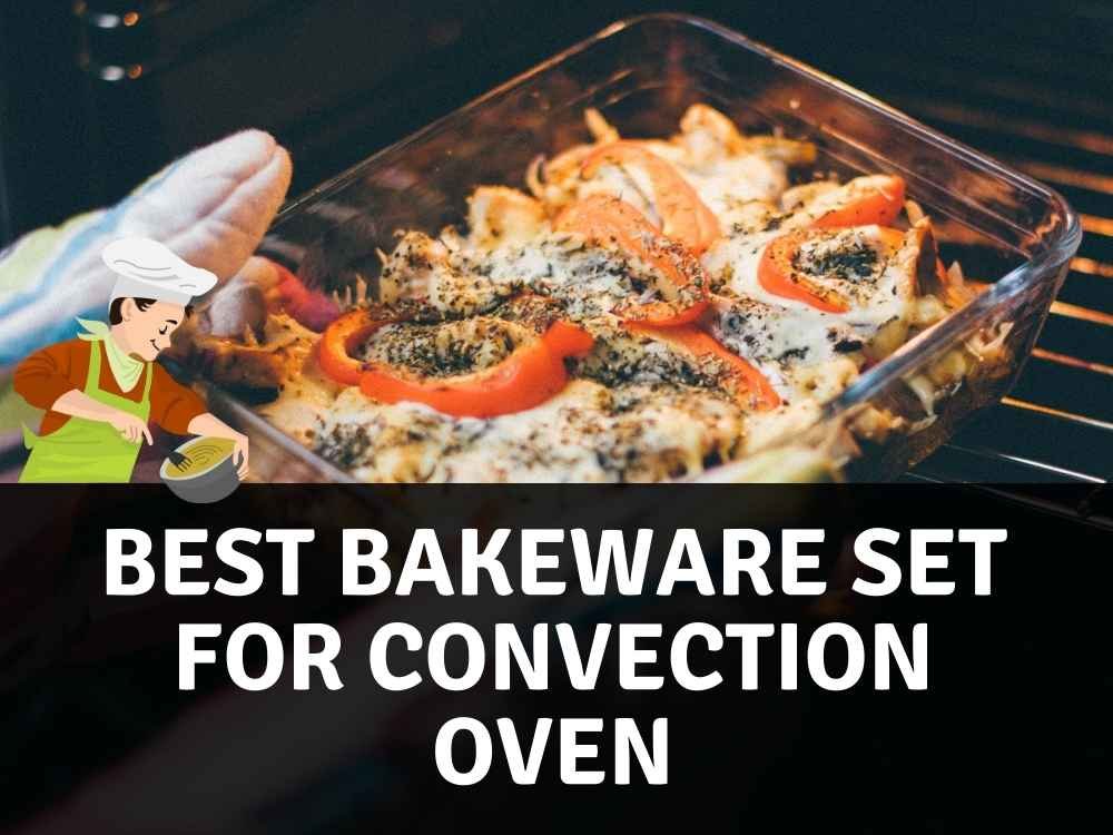 Best Bakeware for convection oven