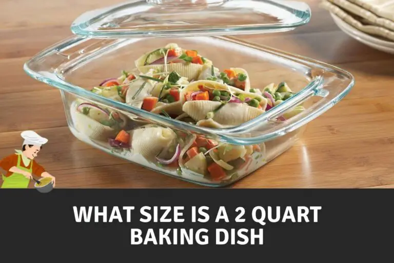 What Size is a 2 quart Baking Dish?