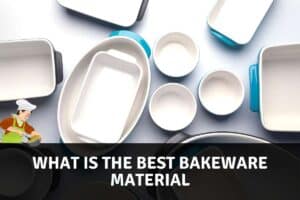 what is the best bakeware material