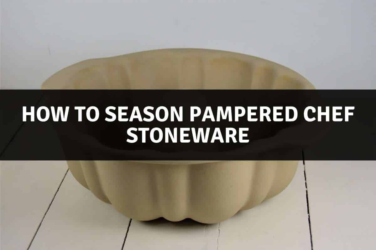 how to season pampered chef stoneware        
        <figure class=