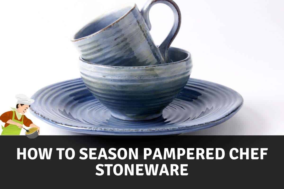 How to Clean and Season Pampered Chef Stoneware - Rocky Hedge Farm