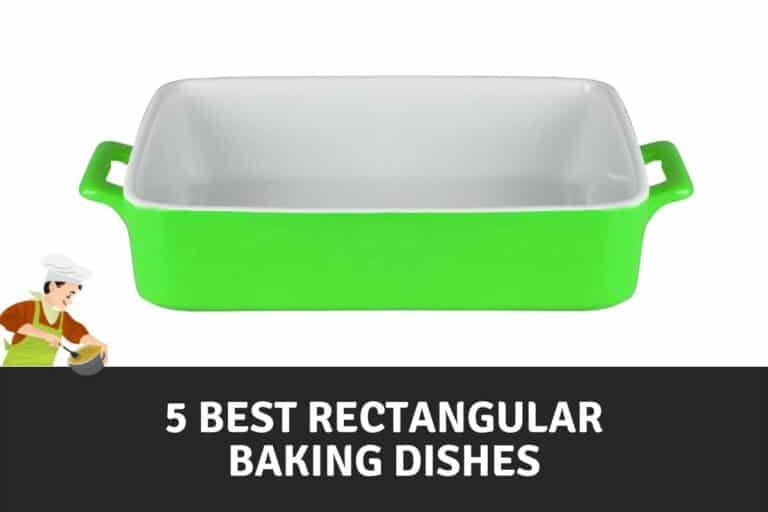 Best Rectangular Baking Dishes