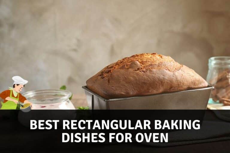 Best Rectangular Baking Dishes For Oven