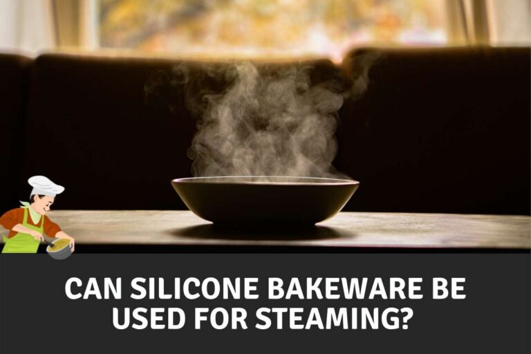 Can Silicone Bakeware Be Used For Steaming
