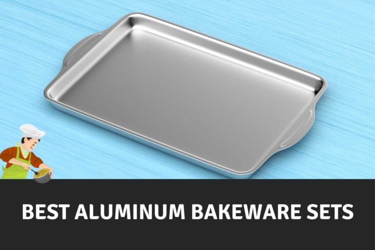 Top 5 Best Aluminum Bakeware Sets Recommended For 2023