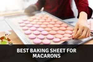 Best Baking Sheet For Macarons