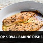 Best Oval Baking Dishes
