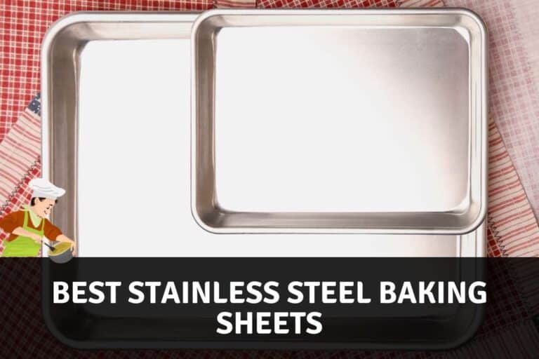 Best Stainless Steel Baking Sheets – Top 5 Picked