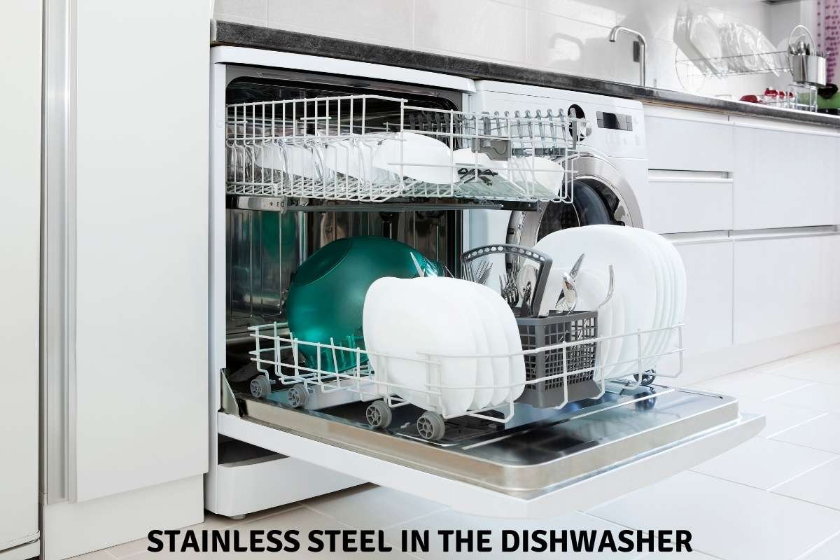 Can You Put Stainless Steel In The Dishwasher? BakingBakewareSets