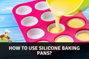 How to Use Silicone Baking Pans