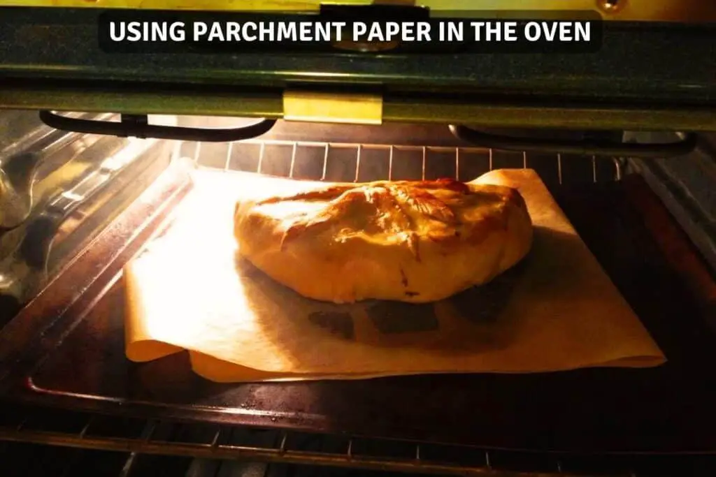 Can Parchment Paper Go in the Oven?