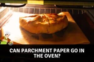 can parchment paper go in the oven