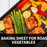 Best Baking Sheet for Roasting Vegetables