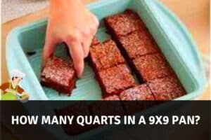 How Many Quarts In A 9X9 Pan