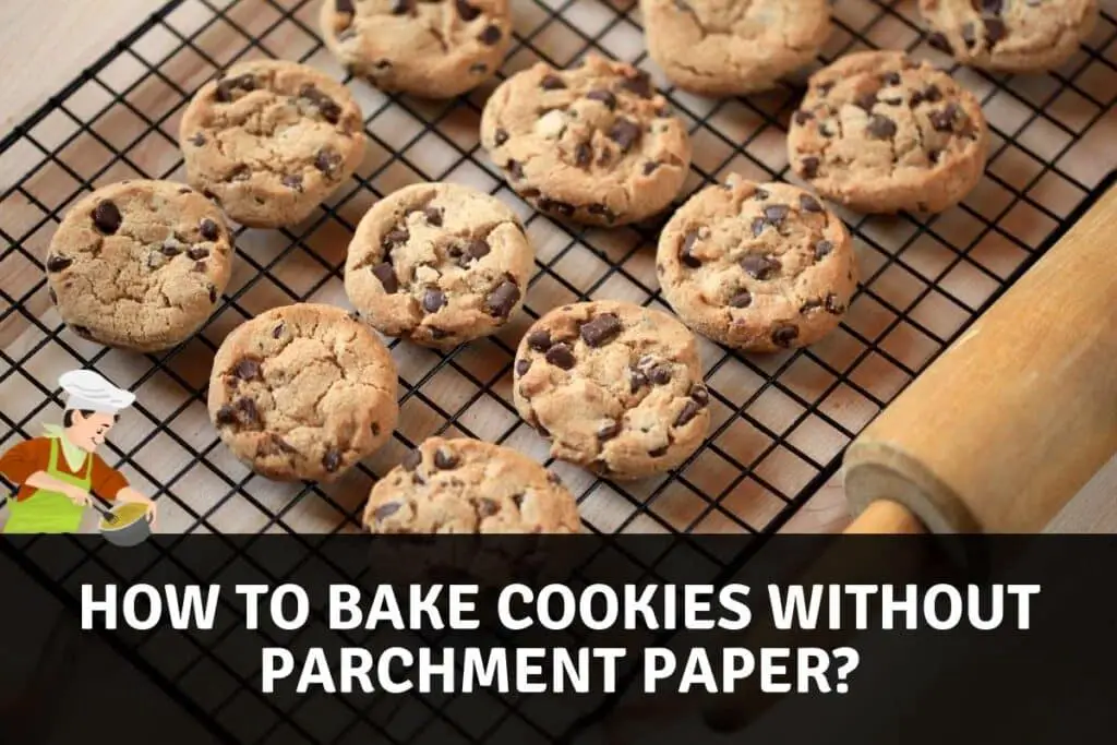 How can you bake cookies without parchment paper?