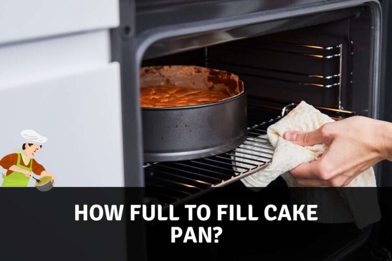How Full to Fill Cake Pan? (By Size & Type)