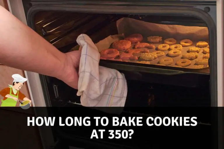 How Long to Bake Cookies at 350?