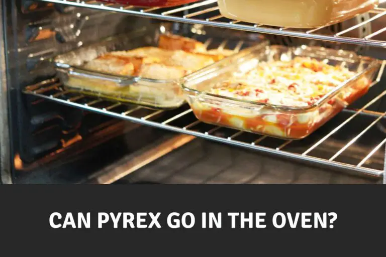 Can Pyrex Go in the Oven?