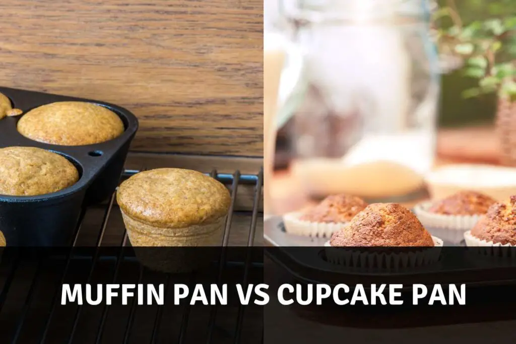 Muffin Pan Vs Cupcake Pan