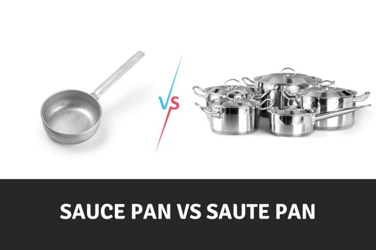 Sauce Pan vs Saute Pan: What’s the Difference?