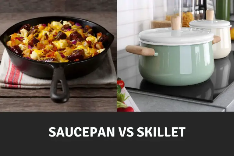 Saucepan vs Skillet: Which is Better for Your Kitchen?