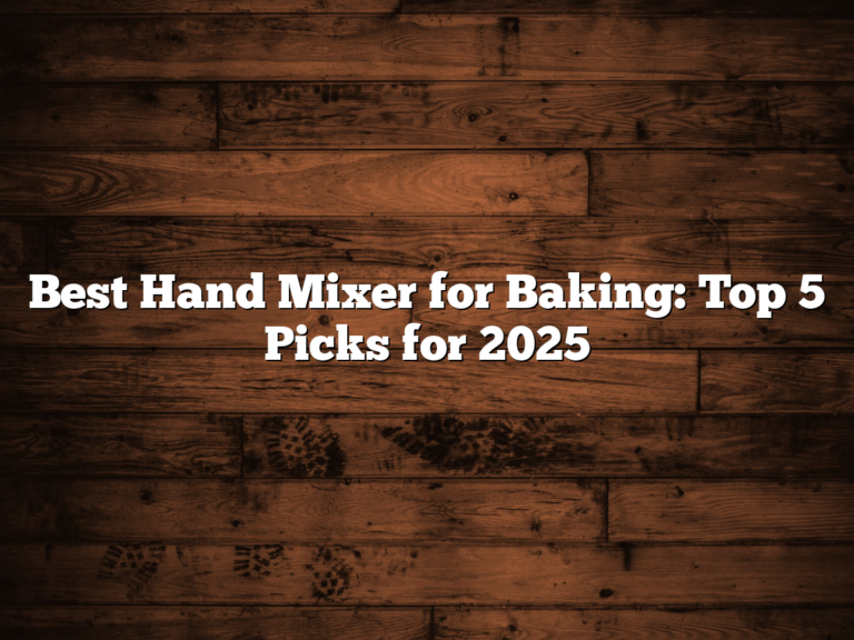 Best Hand Mixer For Baking: Top 5 Picks For 2025