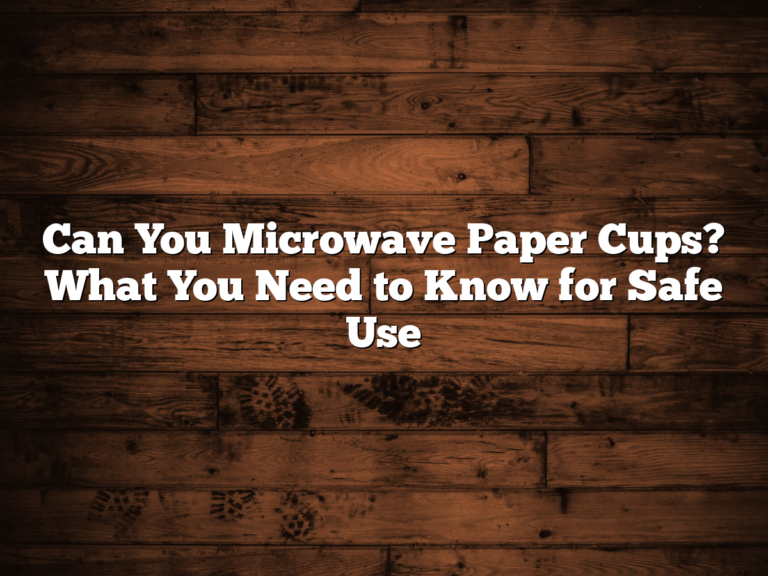 Can You Microwave Paper Cups? What You Need To Know For Safe Use