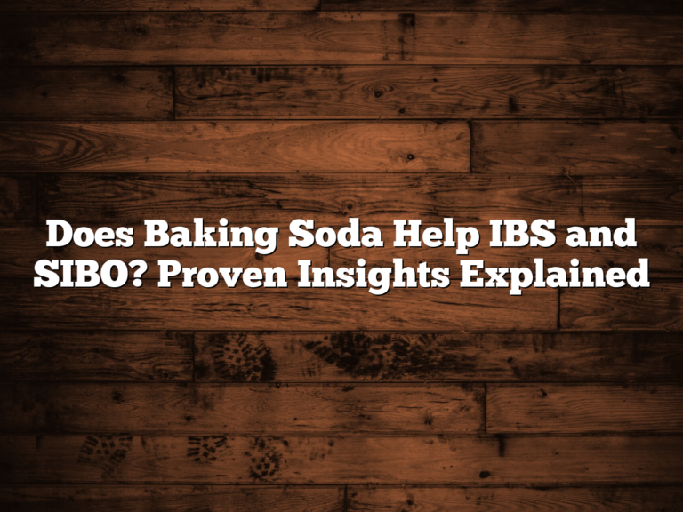 Does Baking Soda Help Ibs And Sibo? Proven Insights Explained