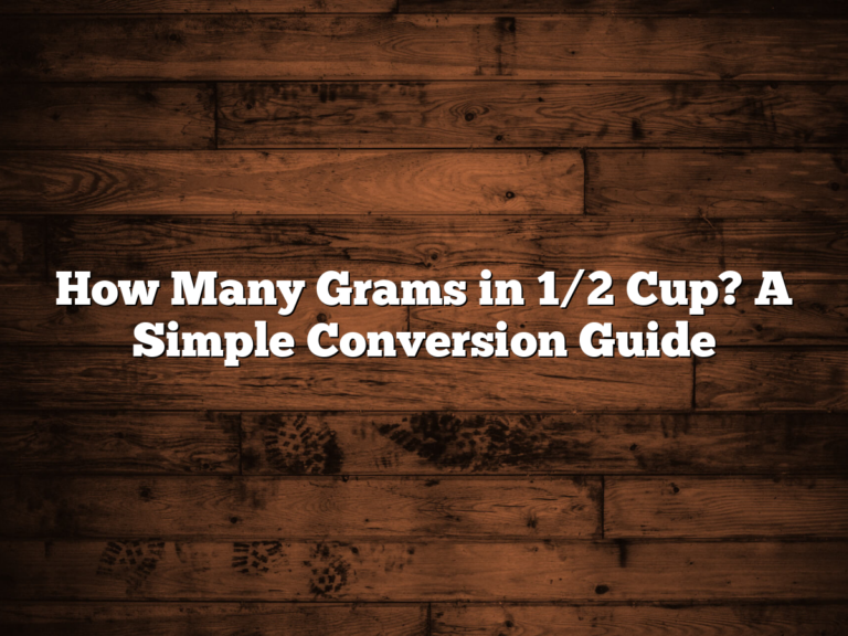 How Many Grams In 1/2 Cup? A Simple Conversion Guide