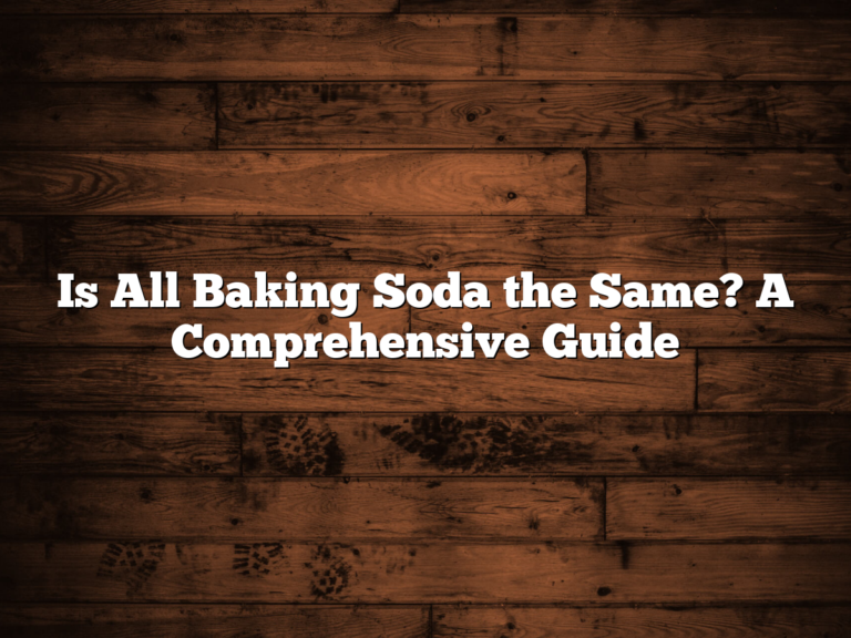 Is All Baking Soda The Same? A Comprehensive Guide