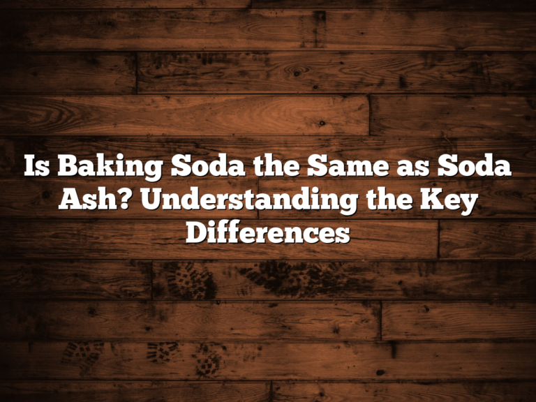 Is Baking Soda The Same As Soda Ash? Understanding The Key Differences